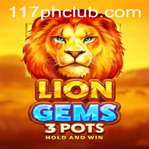 Exploring LionGems3pots and 117PH CLUB